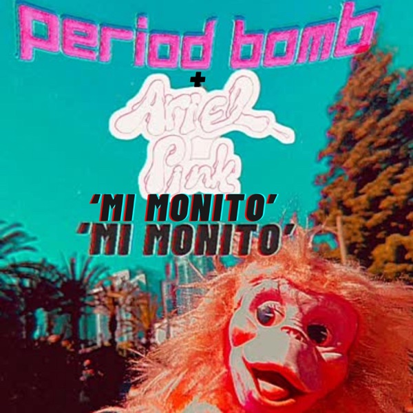Mi Monito (feat. Ariel Pink) - Single album cover