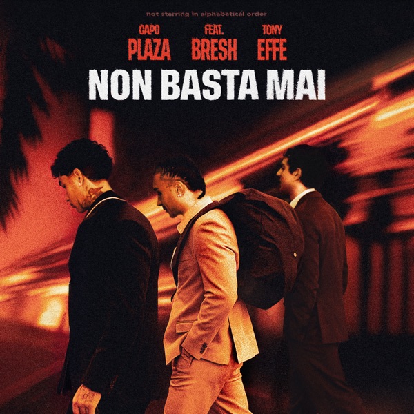 Non Basta Mai (feat. Bresh & Tony Effe) - Single album cover