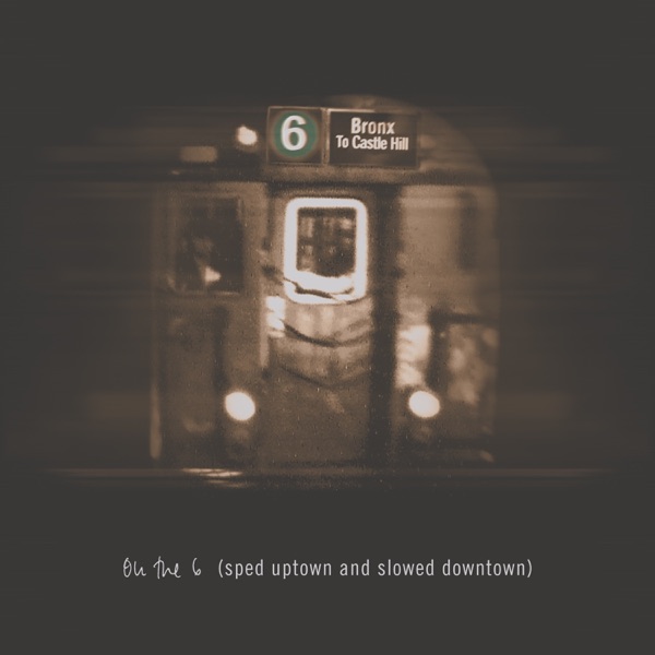 On The 6: Sped Uptown and Slowed Downtown - EP album cover