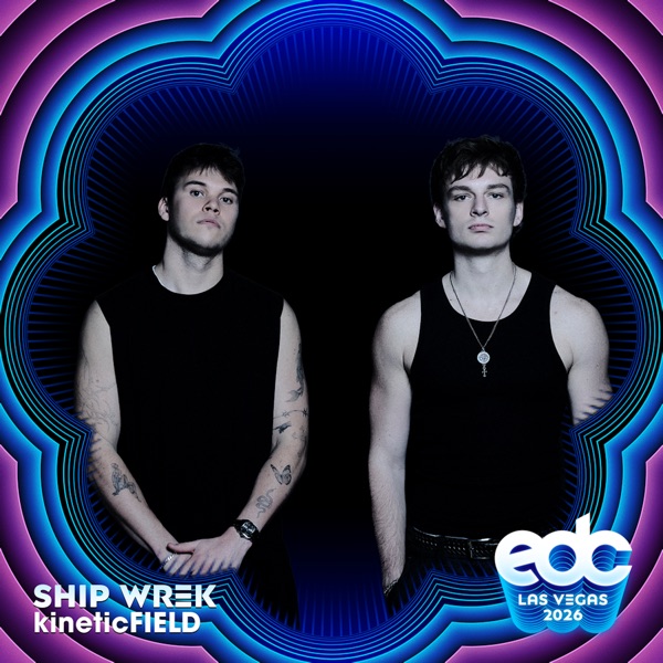 Ship Wrek at EDC Las Vegas 2026: Kinetic Field Stage (DJ Mix) album cover
