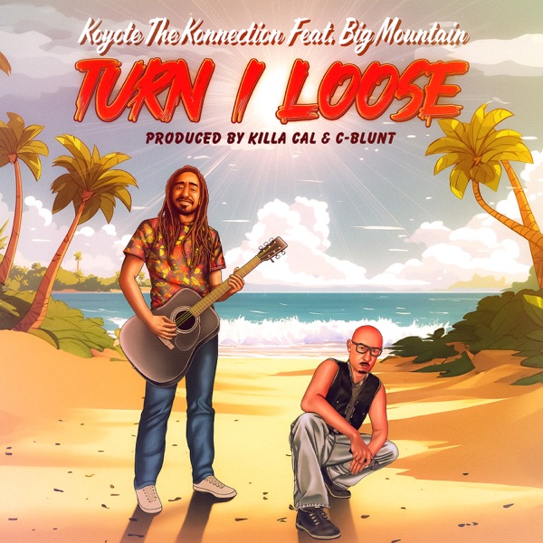 Turn I Loose - Single (feat. Big Mountain) - Single album cover
