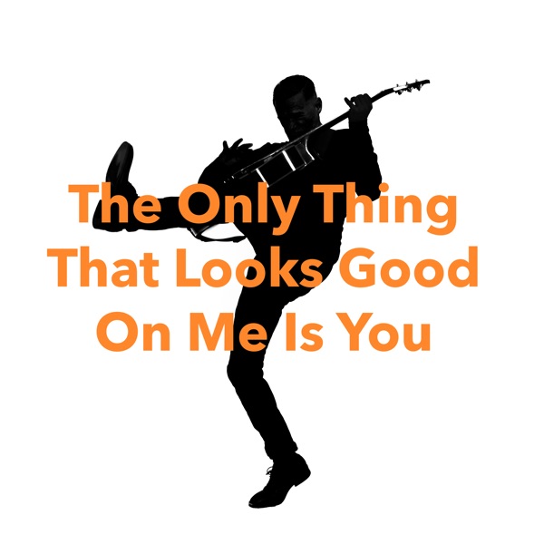 The Only Thing That Looks Good On Me Is You (Classic Version) - Single album cover