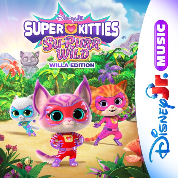 Disney Jr. Music: SuperKitties Su-Purr Wild: Willa Edition (Original Soundtrack) album cover