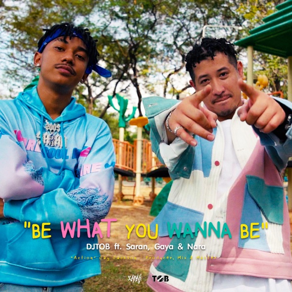 What you wanna be (feat. Saran, Gaya & Nara) - Single album cover