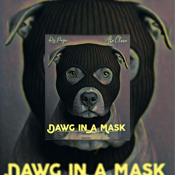 Dawg In A Mask (feat. Rx Papi) - Single album cover