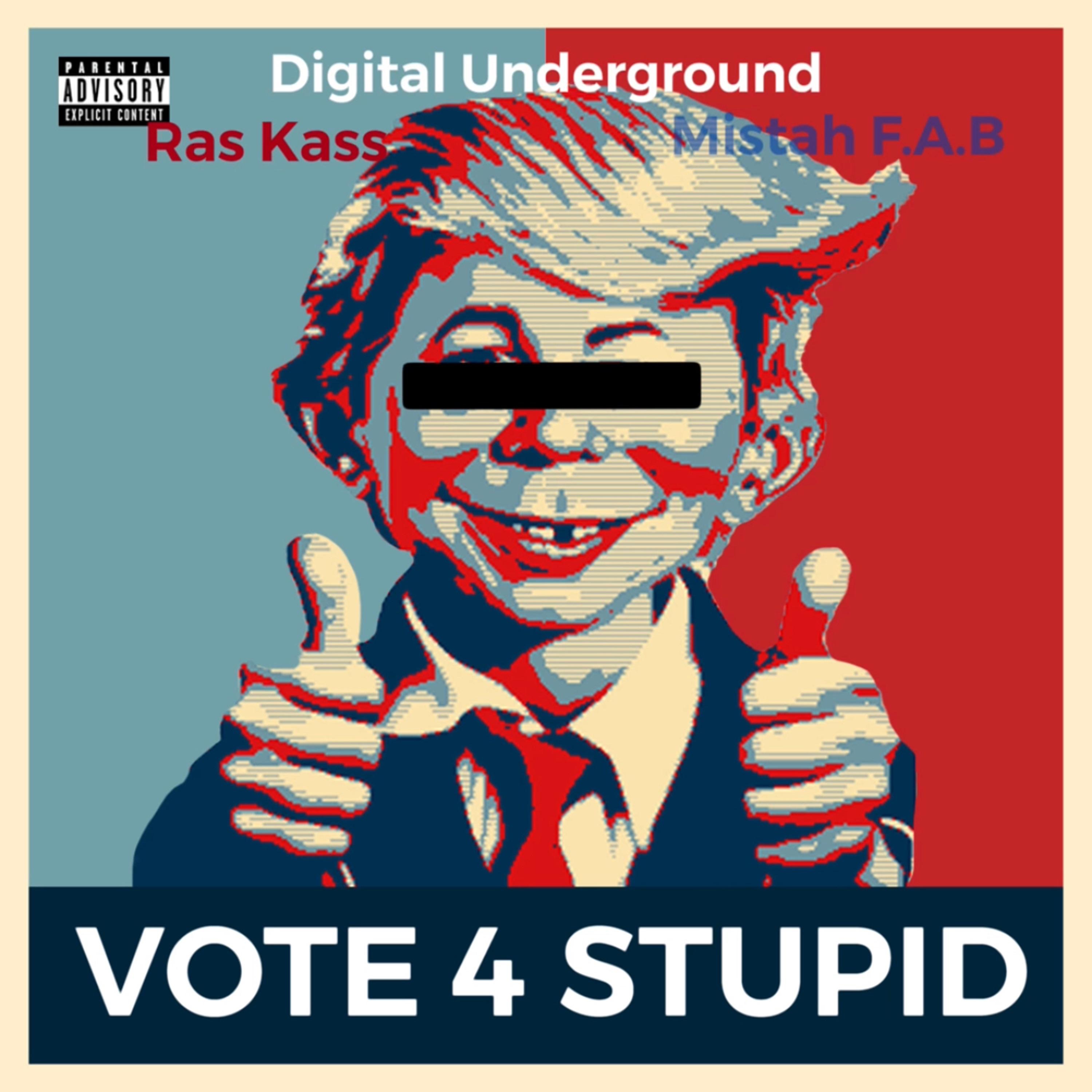 Vote For Stupid (feat. Digital Underground & Mistah F.A.B.) [Radio Edit] - Single album cover