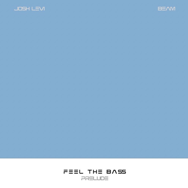 FEEL THE BA$S (Prelude) [feat. BEAM] - Single album cover