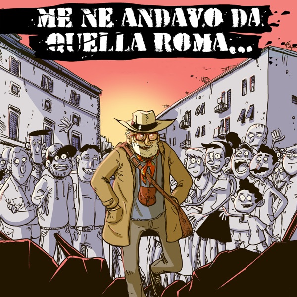 Me ne andavo da quella Roma (feat. Luca Barbarossa, Daniele Silvestri, Mannarino, Ditonellapiaga, Ca album cover