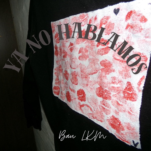 Ya NO Hablamos (feat. Bau) - Single album cover