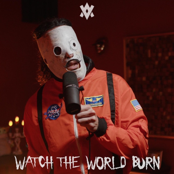 Watch The World Burn (In the style of Slipknot) - Single album cover