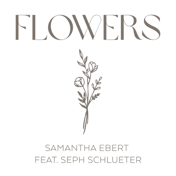 Flowers (feat. Seph Schlueter) - Single album cover