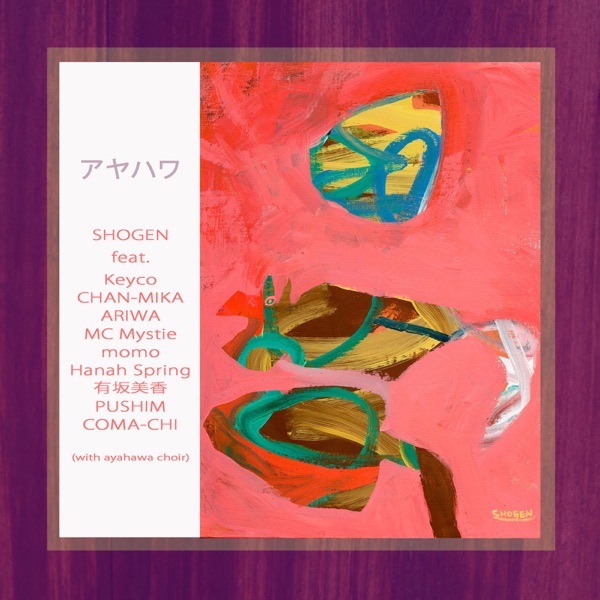 Ayahawa (feat. keyco, CHAN-MIKA, ARIWA, MC Mystie, Momo, Hanah Spring, Mika Arisaka, PUSHIM & COMA-C album cover
