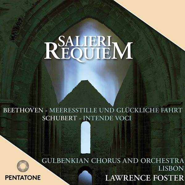 Salieri: Requiem in C Minor - Beethoven: Meeresstille und Glückliche Fahrt - Schubert: Intende voci album cover