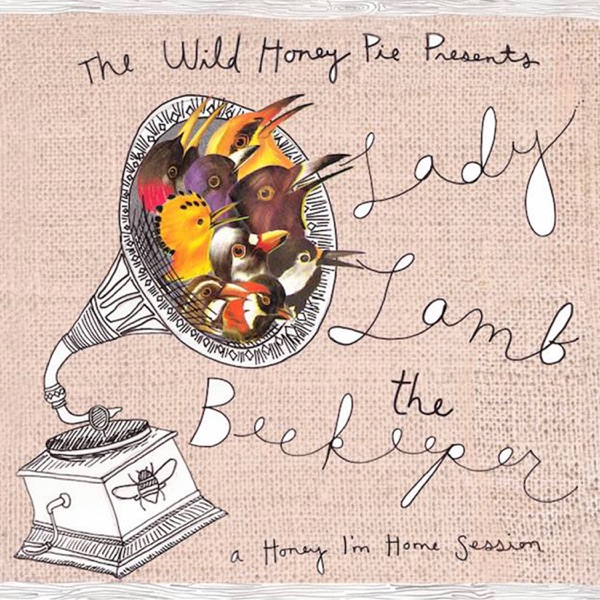 Lady Lamb: The Wild Honey Pie Honey I’m Home Session - Single album cover