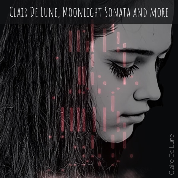Clair De Lune, Moonlight Sonata and more album cover