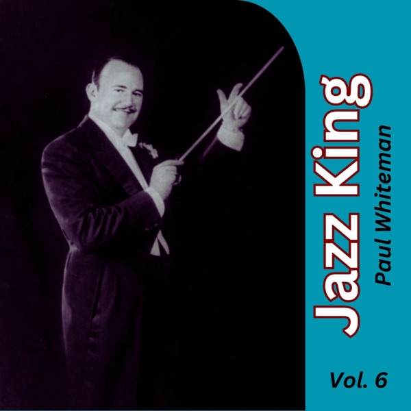 Jazz King - Paul Whiteman Vol. 6 album cover