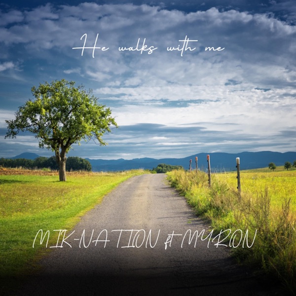 He Walks With Me (feat. MYRON) - Single album cover
