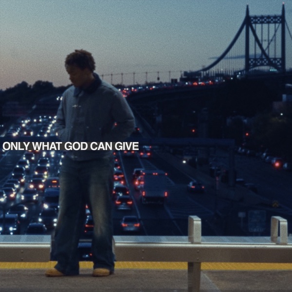 ONLY WHAT GOD CAN GIVE - Single album cover