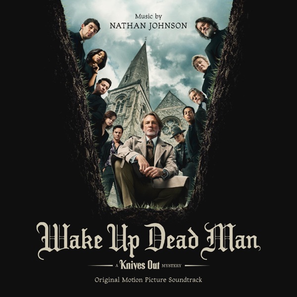 Wake Up Dead Man: A Knives Out Mystery (Original Motion Picture Soundtrack) album cover