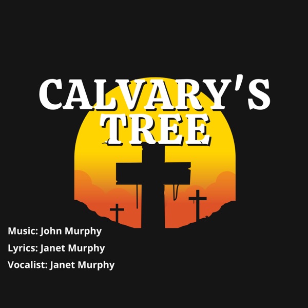 Calvary's Tree (feat. John Murphy) - Single album cover