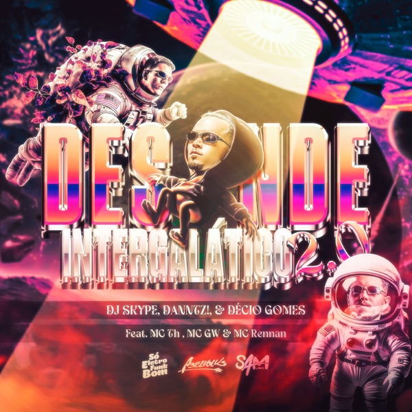 Desande Intergalático 2.0 (feat. MC TH, Mc Rennan & MC GW) - Single album cover