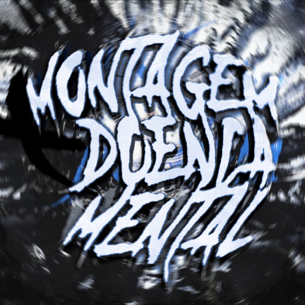 MONTAGEM DOENCA MENTAL - EP album cover