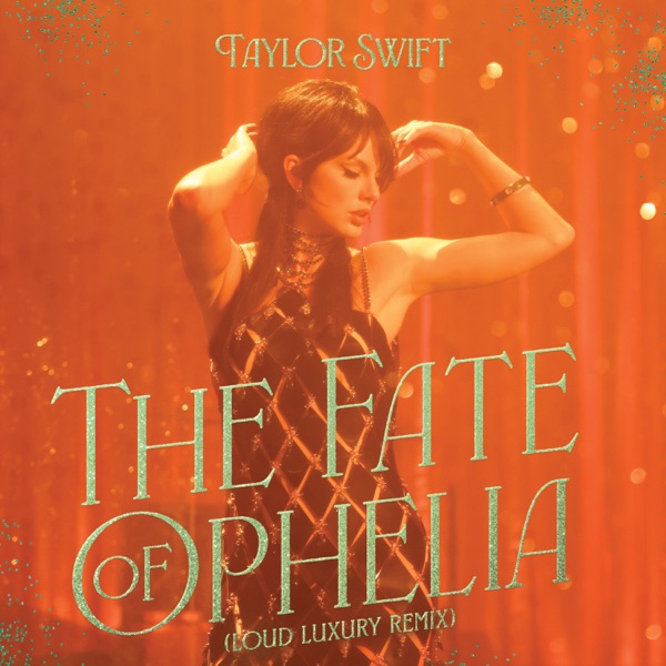 The Fate of Ophelia (Loud Luxury Remix) - Single album cover
