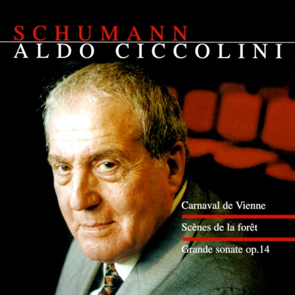 Schumann: Faschingsschwank aus Wien, Op. 26 - Waldszenen, Op. 82 - Piano Sonata No. 3 in F Minor, Op album cover