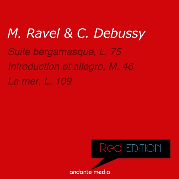 Red Edition - Ravel & Debussy: Suite bergamasque, L. 75 & Introduction et allegro, M. 46 album cover
