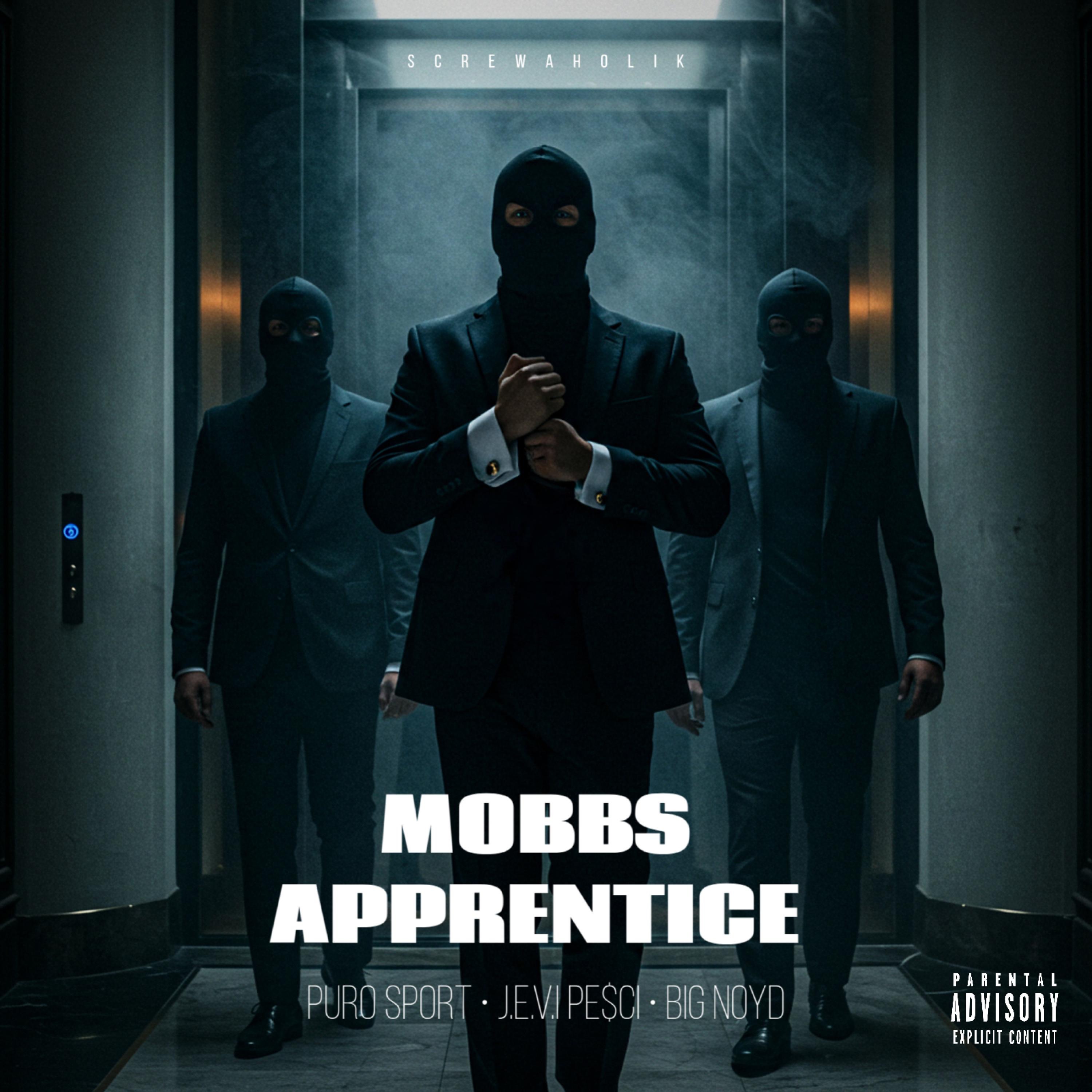 Mobbs Apprentice (feat. Big Noyd & Puro Sport) - Single album cover