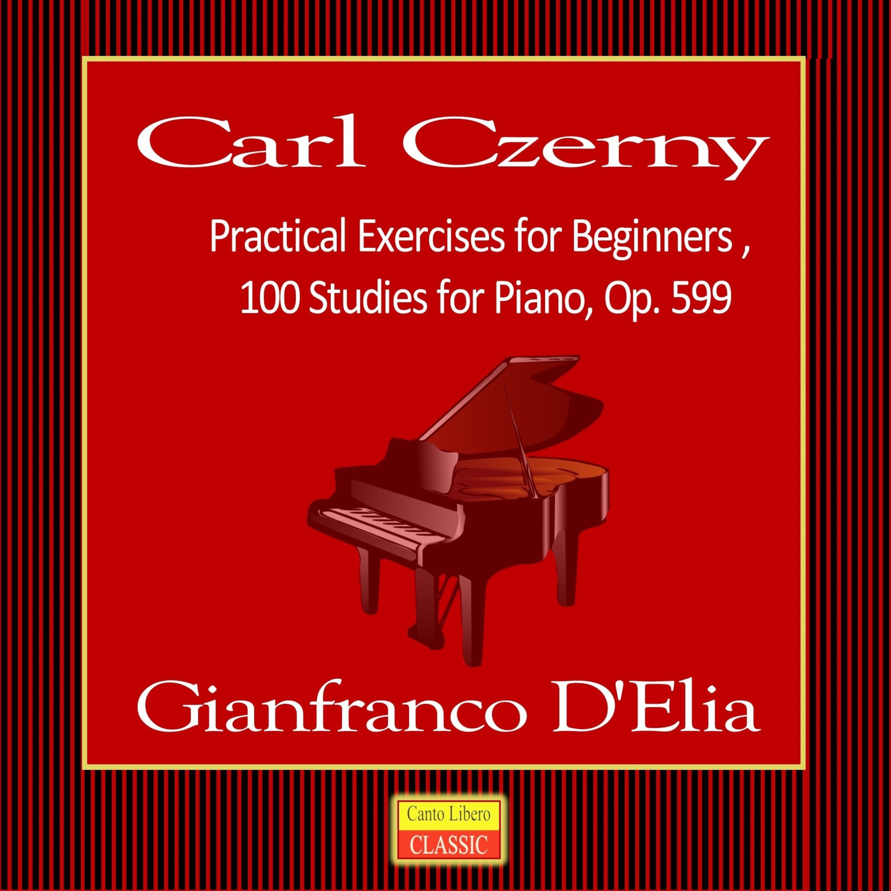 Carl Czerny: Practical Exercises for Beginners, 100 Studies for Piano, Op. 599 album cover