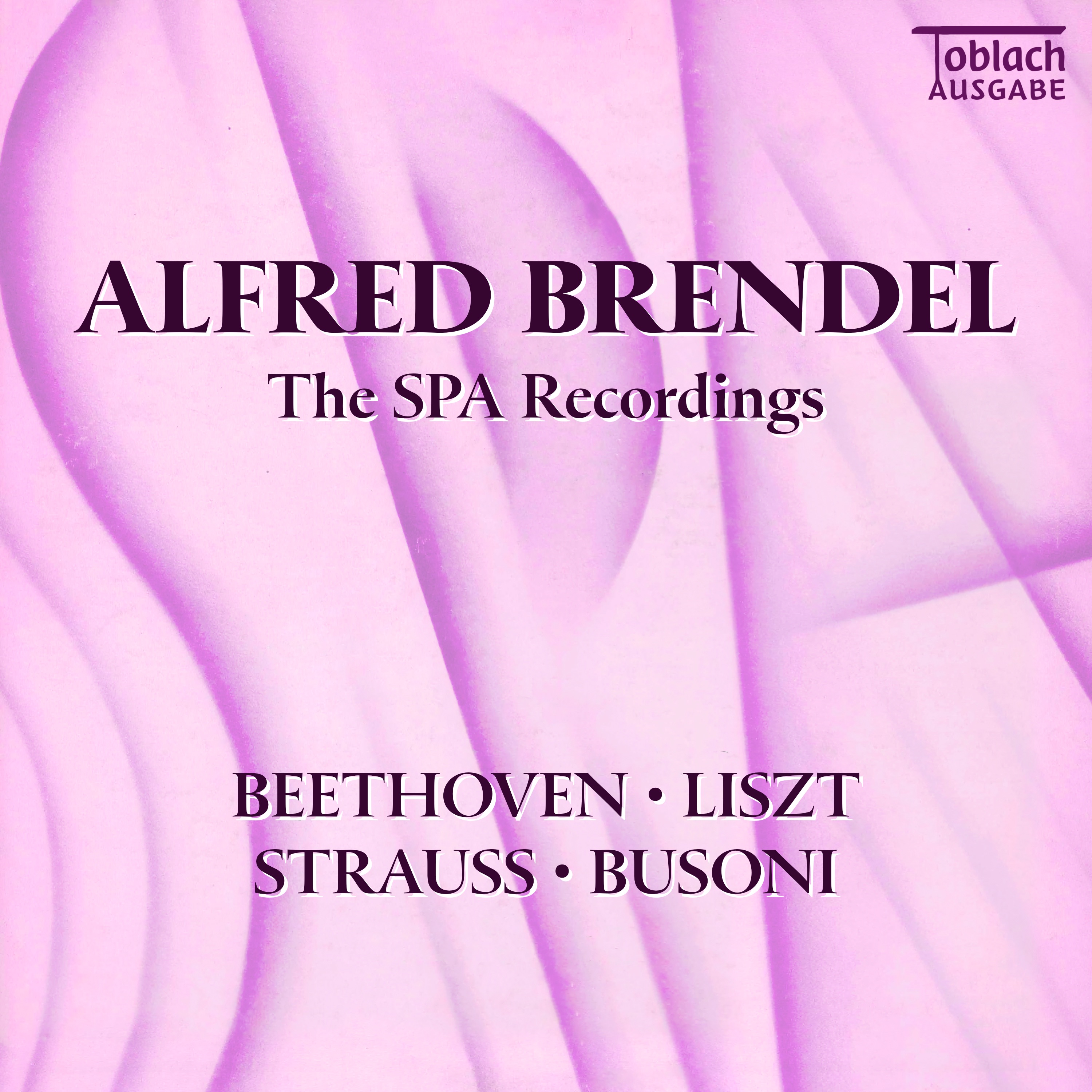 Alfred Brendel - The SPA Recordings: Beethoven, Liszt, Strauss, Busoni 2024 (2024 Remastered Edition album cover