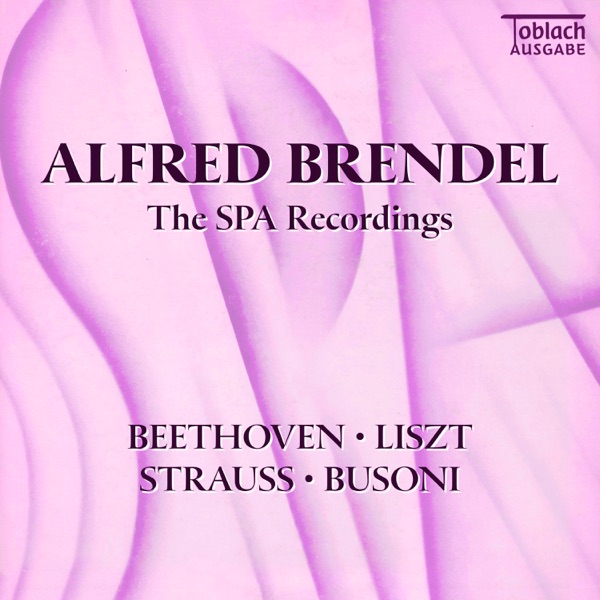 Alfred Brendel - The SPA Recordings: Beethoven, Liszt, Strauss, Busoni 2024 (2024 Remastered Edition album cover