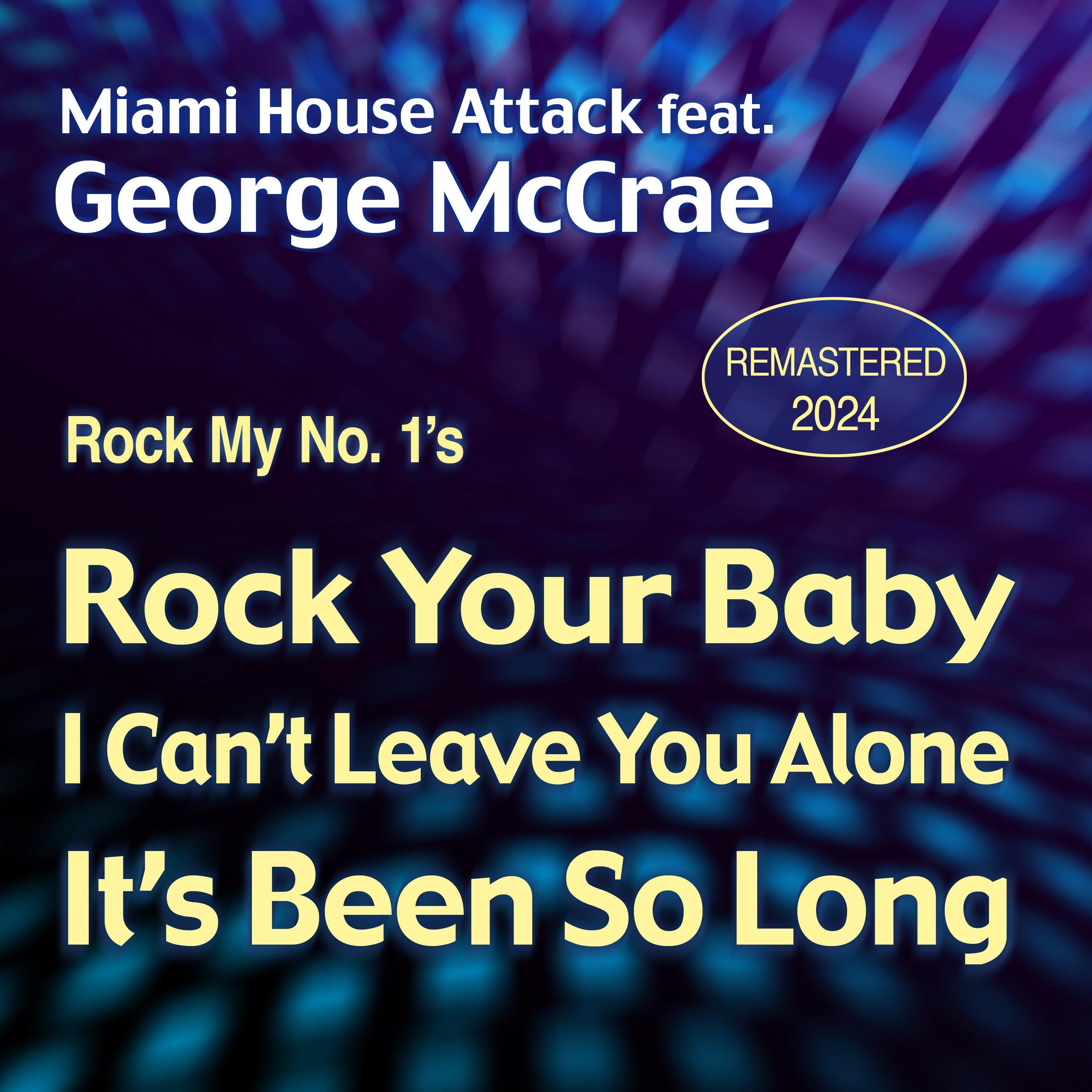 Rock My NO. 1’s: Rock Your Baby/I Can’t Leave You Alone/It’s Been so Long (Remastered 2024) [feat. G album cover