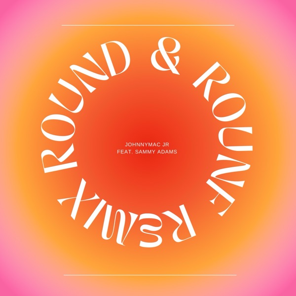 Round & Round (feat. Sammy Adams) [Remix] - Single album cover