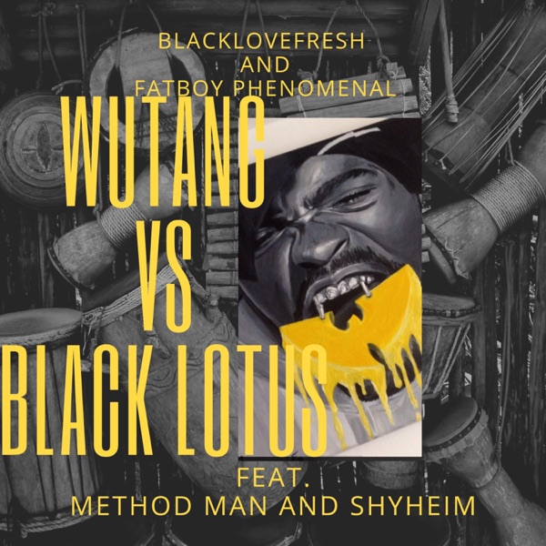 Wu-Tang vs Black Lotus (feat. Fat Boy Phenomenal, Method Man & Shyheim) - Single album cover