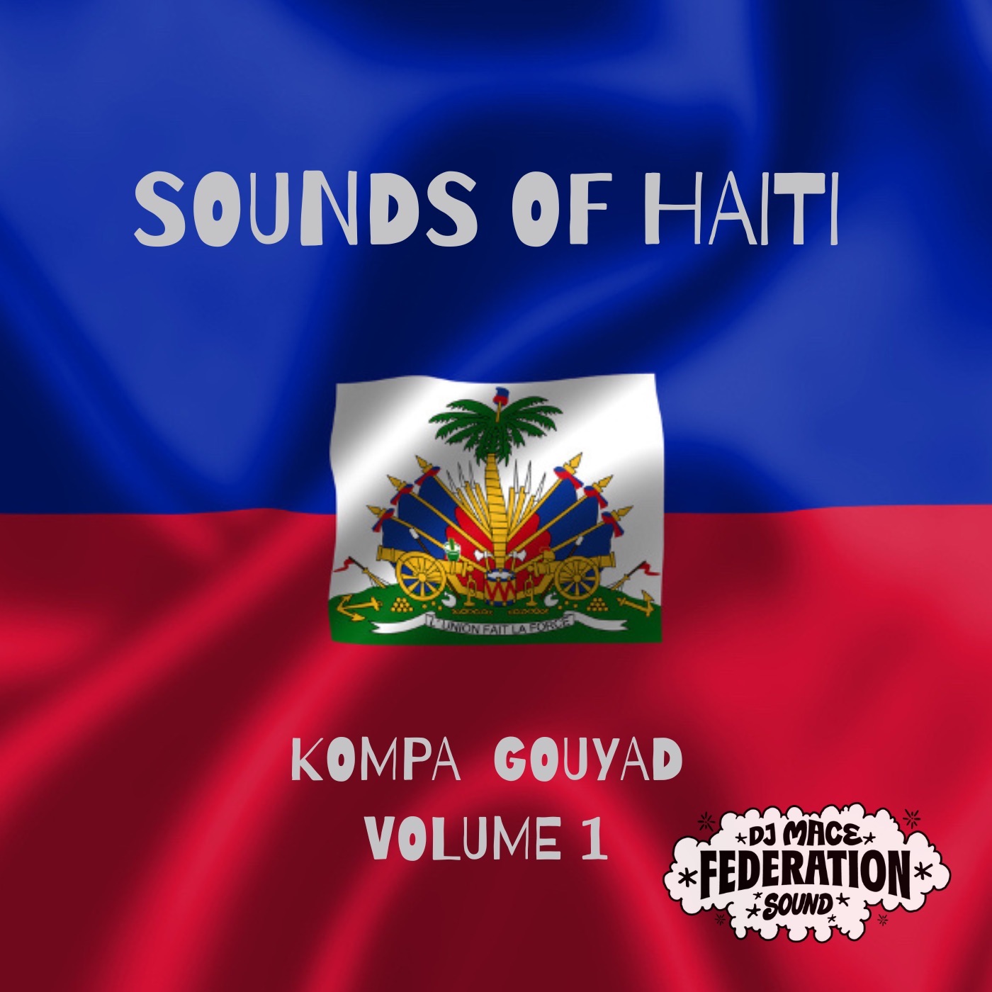Sounds of Haiti: Kompa Gouyad, Vol. 1 (DJ Mix) album cover