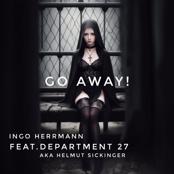 Go Away (feat. Department 27 & Helmut Sickinger) - Single album cover