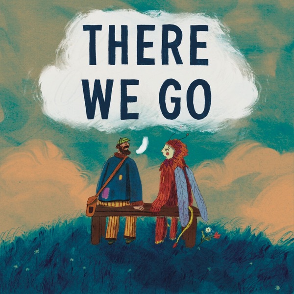 There We Go (feat. Tom Rosenthal) - Single album cover