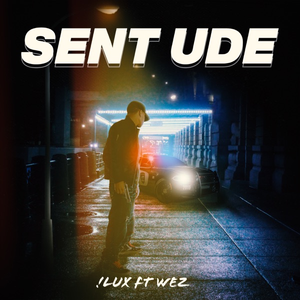 Sent Ude (feat. Wez) - Single album cover