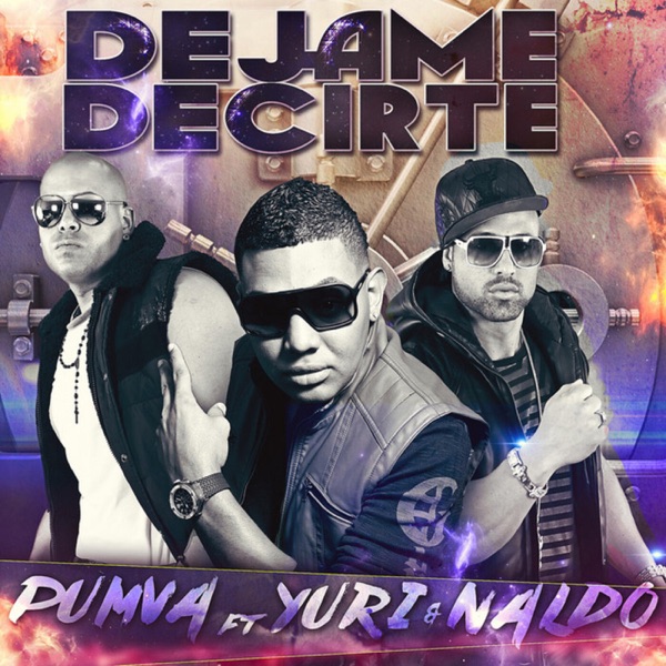 Déjame Decirte (feat. Yuri & Naldo) - Single album cover