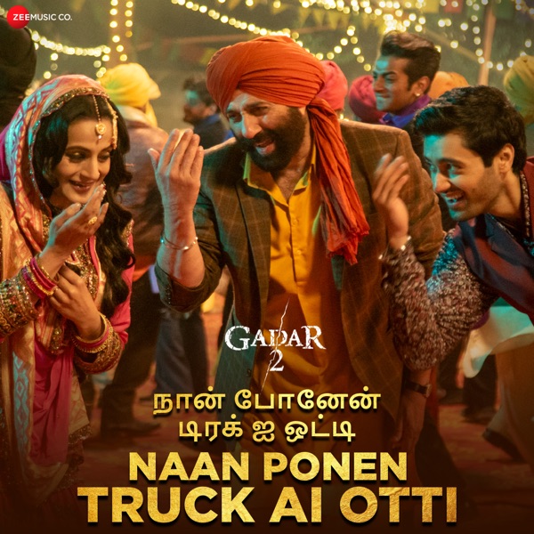 Naan Ponen Truck Ai Otti - Gadar 2 - Single album cover