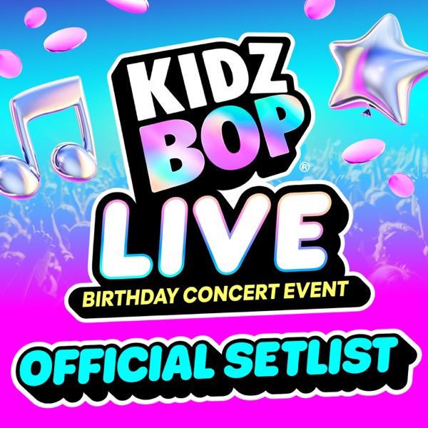 KIDZ BOP LIVE Birthday Concert Event (Official Setlist) album cover