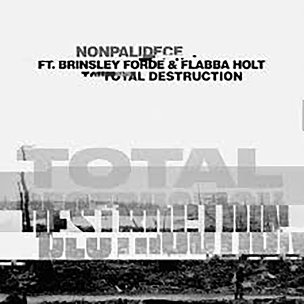 Total Destruction (feat. Brinsley Forde & Flabba Holt) - Single album cover