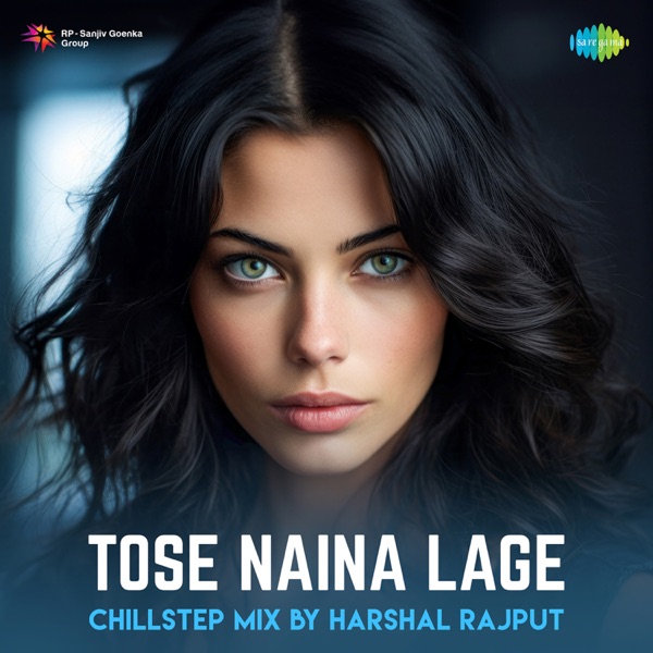 Tose Naina Lage (ChillStep Mix) - Single album cover