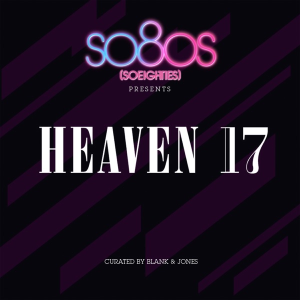 So80s Presents Heaven 17 (Curated By Blank & Jones) album cover
