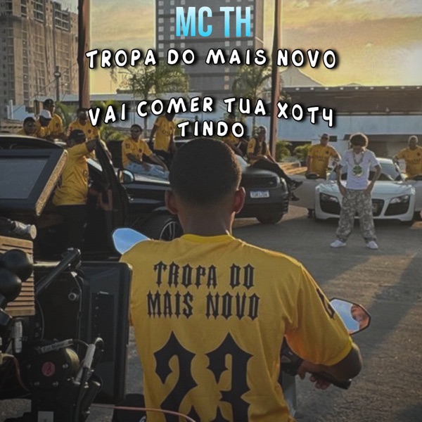 TROPA DO MAIS NOVO VAI COMER TUA X0T4 RINDO (feat. MC TH) - Single album cover