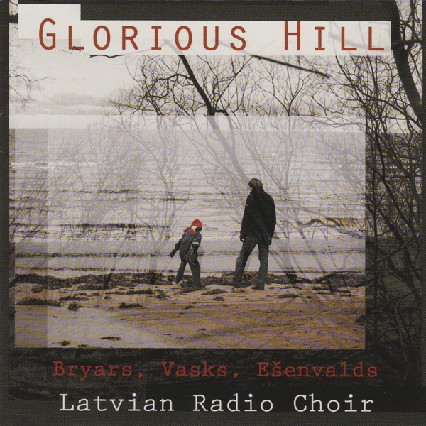 Bryars, Vasks & Ešenvalds: Glorious Hill album cover