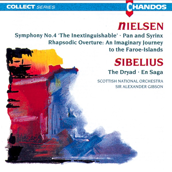 Nielsen: Rhapsodic Overture, Symphony No. 4, Pan and Syrinx - Sibelius: The Dryad, En Saga album cover