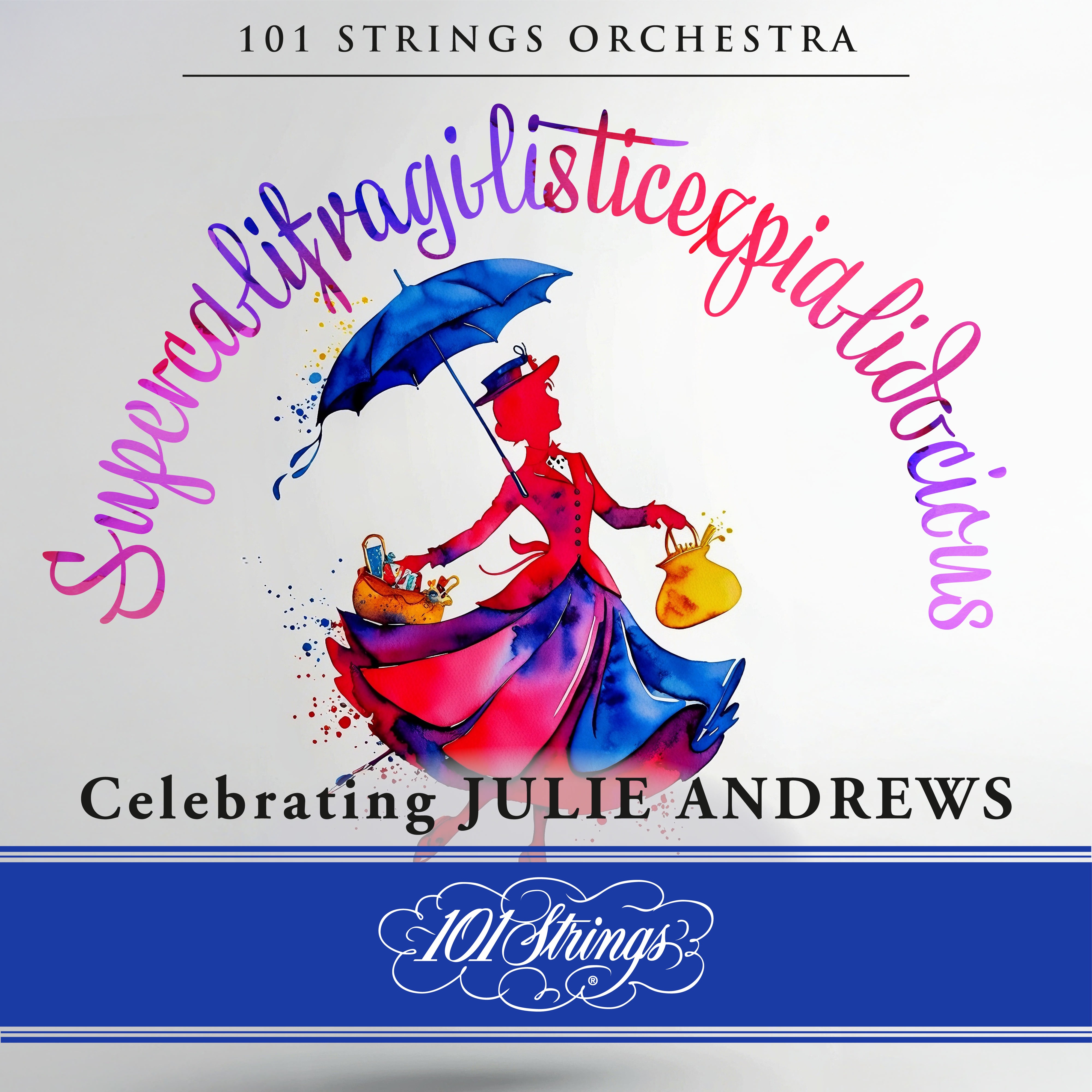 Supercalifragilisticexpialidocious: Celebrating Julie Andrews album cover